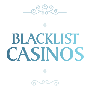Blacklisted Casinos—Stay Away from These Blacklisted Casinos